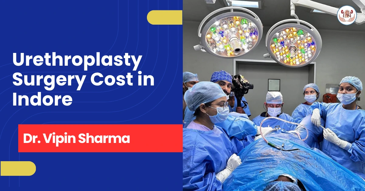 Urethroplasty Surgery Cost in Indore